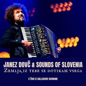 Naslovnica: Janez Dovč in Sounds of Slovenia - Zemlja, iz tebe se dotikam vsega